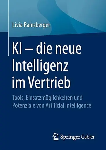 ki-die-neue-intelligenz-im-vertrieb-tools-einsatzmoeglichkeiten-und-potenziale-von-artificial-intelligence